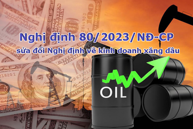 Nghị định 80/2023/NĐ-CP sửa đổi Nghị định về kinh doanh xăng dầu